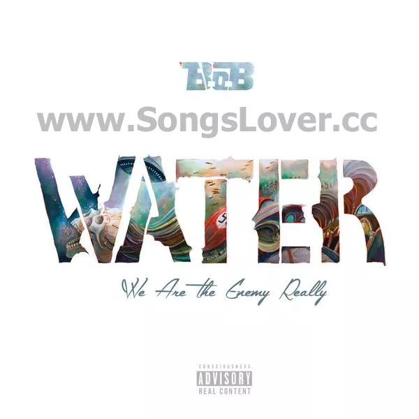 B.o.B - WATER (We Are The Enemy Really)