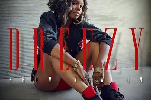 Dreezy - From Now On (EP)