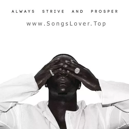 ASAP Ferg - Always Strive And Prosper