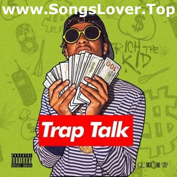 Rich The Kid - Trap Talk