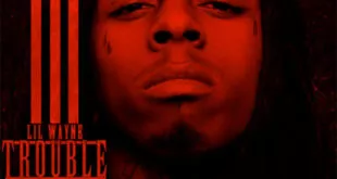 Lil Wayne - Trouble