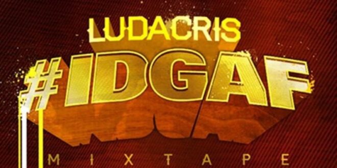 Ludacris - IDGAF