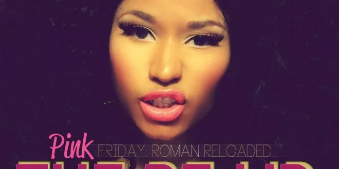 Nicki Minaj - Pink Friday Roman Reloaded (The Re-Up)