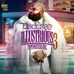 Rick Ross - Illustrious 3