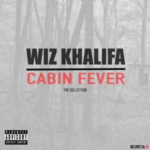 Wiz Khalifa - Cabin Fever (The Collection)